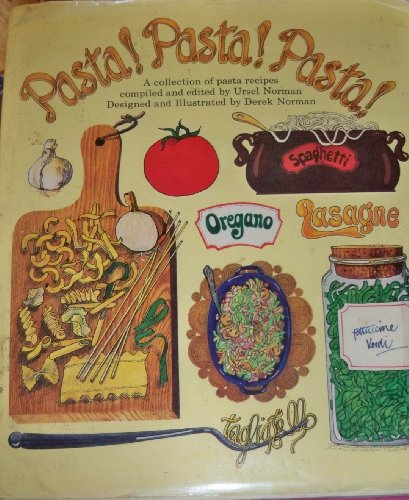 Beispielbild fr Pasta! Pasta! Pasta!: A collection of pasta recipes zum Verkauf von ThriftBooks-Atlanta