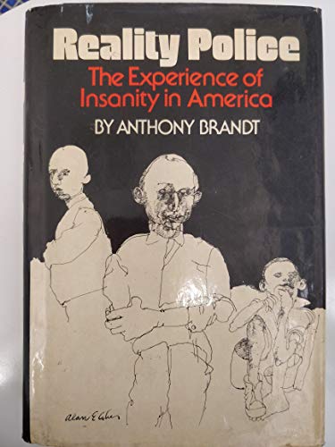 Reality Police the Experience of Insanity in America (9780688029258) by Brandt, Anthony