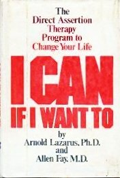 9780688029418: I Can if i Want to, the Direct Assertion Therapy Program to Change Your Life
