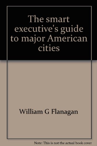 Imagen de archivo de The smart executive's guide to major American cities a la venta por Wonder Book