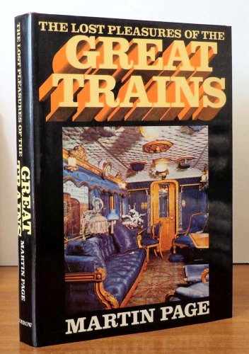 Beispielbild fr The lost pleasures of the great trains zum Verkauf von Better World Books: West