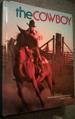 9780688029623: The cowboy / photography by Bank Langmore ; text by Ron Tyler