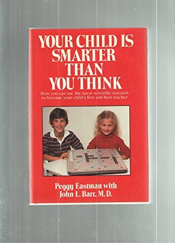 Imagen de archivo de Your Child Is Smarter Than You Think a la venta por Better World Books