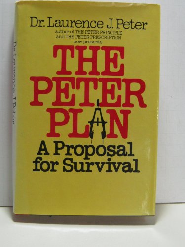 9780688029722: The Peter Plan: A Proposal for Survival