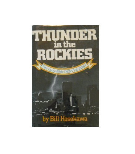 9780688029739: Thunder in the Rockies: The incredible Denver post by Bill Hosokawa (1976-01-01)
