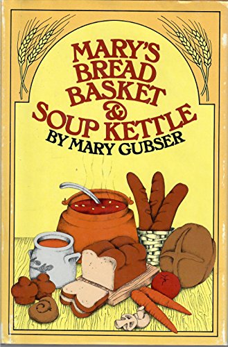 9780688029753: Mary's Bread Basket and Soup Kettle