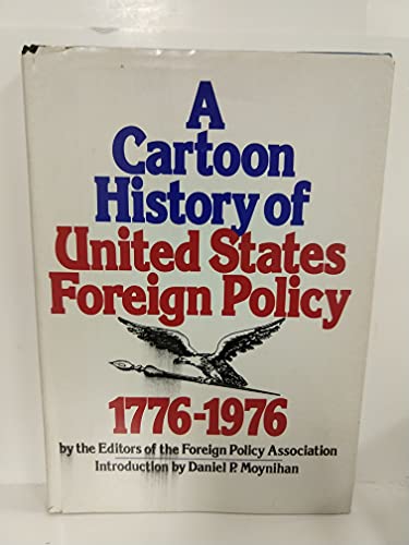 9780688029760: A Cartoon History of United States Foreign Policy, 1776-1976