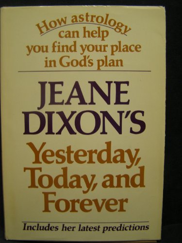 9780688029845: Yesterday, today, and forever / by Jeane Dixon