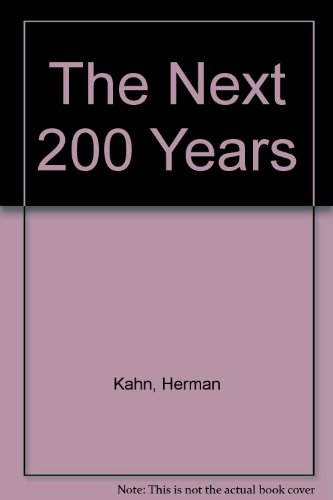 9780688030292: The next 200 years: A scenario for America and the world