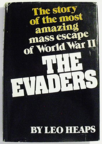 Beispielbild fr The Evaders: The Story of the Most Amazing Mass Escape of World War II zum Verkauf von Wonder Book