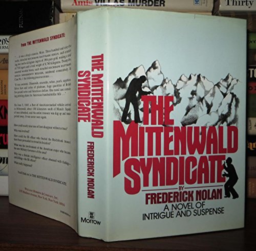 9780688030414: The Mittenwald Syndicate by Frederick W. Nolan