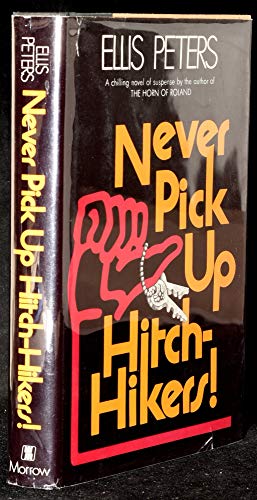 Never Pick Up Hitch-Hikers! (9780688030490) by Peters, Ellis