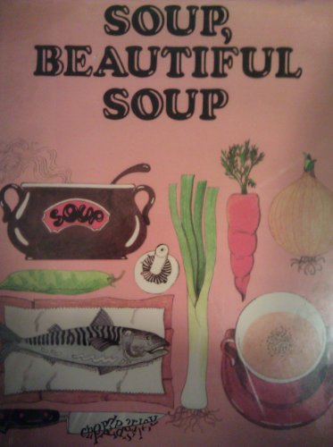 Beispielbild fr Soup, beautiful soup zum Verkauf von 2Vbooks