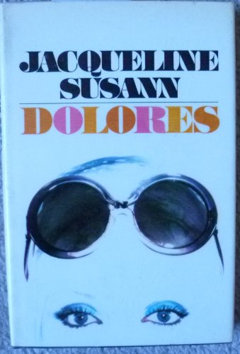 Imagen de archivo de Jacqueline Susann's Dolores a la venta por ZBK Books