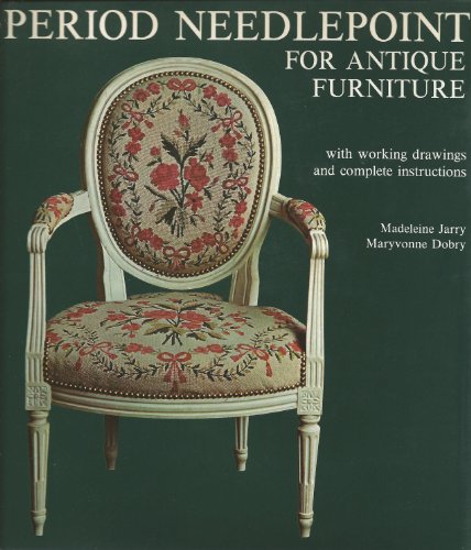 9780688030629: Period Needlepoint for Antique Furniture [Hardcover] by Jarry, Madeleine; Dob...