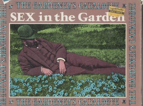 Stock image for Sex in the garden (The Gardener's catalogue series) for sale by ThriftBooks-Dallas