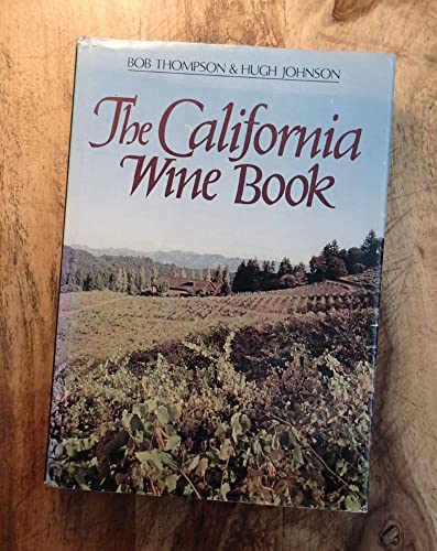 Beispielbild fr The California Wine Book zum Verkauf von Better World Books