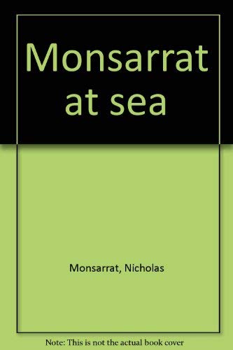 Imagen de archivo de MONSARRAT AT SEA a la venta por JOHN LUTSCHAK BOOKS