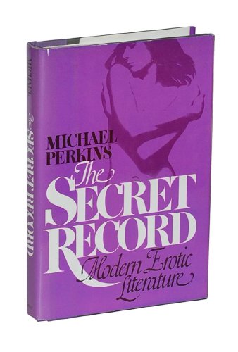 Beispielbild fr The Secret Record: Modern Erotic Literature zum Verkauf von ThriftBooks-Dallas