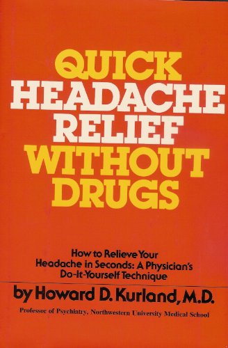 Beispielbild fr Quick Headache Relief Without Drugs zum Verkauf von Hammonds Antiques & Books