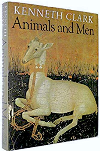 9780688032005: Animals and Men: Their Relationship as Reflected in Western Art From Prehistory to the Present Day