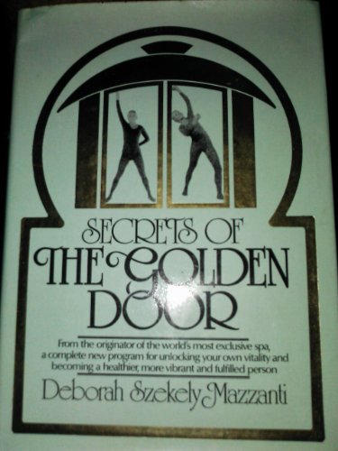 Stock image for Secrets of the Golden Door for sale by ThriftBooks-Dallas