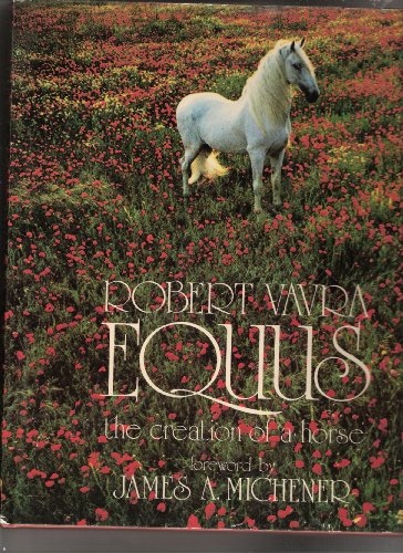 9780688032395: Equus: The Creation of a Horse