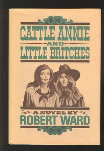 Beispielbild fr Cattle Annie and Little Britches zum Verkauf von Better World Books