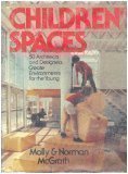 Stock image for Children's Spaces : Fifty Architects and Designers Create Environments for the Young for sale by Better World Books: West