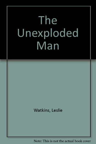 Stock image for The Unexploded Man for sale by Doc O'Connor