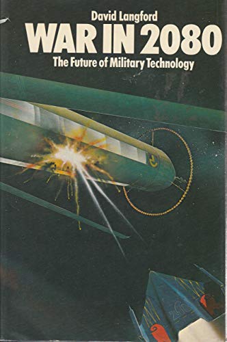Imagen de archivo de War in 2080: The Future of Military Technology a la venta por Wonder Book