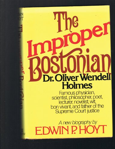 Improper Bostonian: Dr. Oliver Wendell Holmes