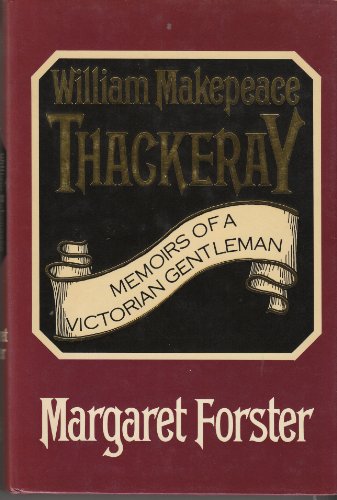 Imagen de archivo de Memoirs of a Victorian gentleman, William Makepeace Thackeray a la venta por Wonder Book