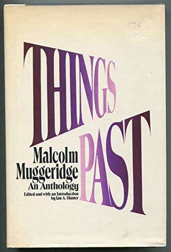 Imagen de archivo de Things Past An Anthology a la venta por Willis Monie-Books, ABAA