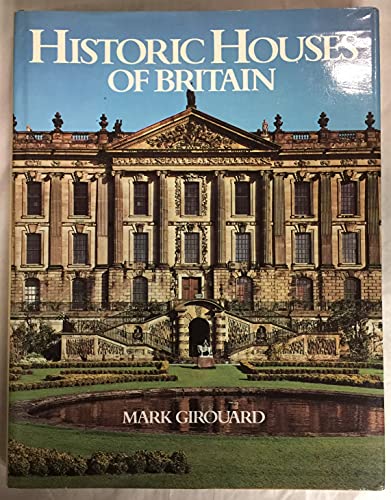 Beispielbild fr Historic houses of Britain / Mark Girouard zum Verkauf von WorldofBooks