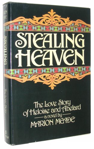 Beispielbild fr Stealing heaven: The love story of Heloise and Abelard zum Verkauf von Better World Books