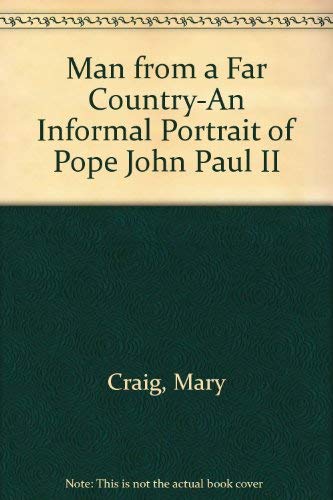 9780688034870: Man from a Far Country-An Informal Portrait of Pope John Paul II