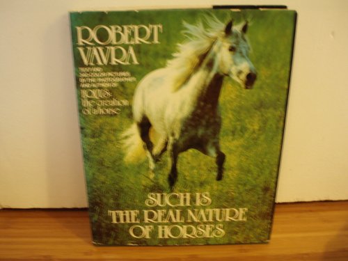 Beispielbild fr Such Is the Real Nature of Horses zum Verkauf von Better World Books