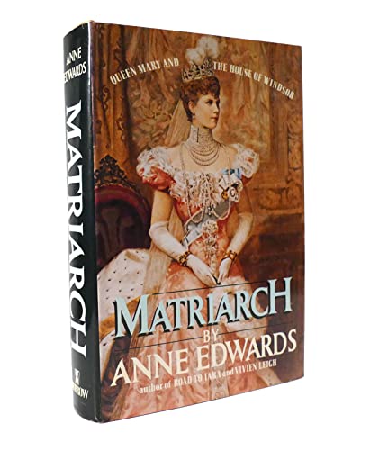 Beispielbild fr Matriarch : Queen Mary and the House of Windsor zum Verkauf von Better World Books