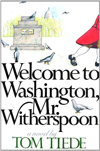 Stock image for Welcome to Washington, Mr. Witherspoon: a Novel for sale by Jen's Books