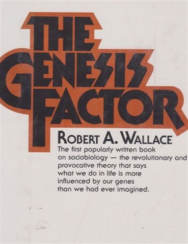 The genesis factor (9780688035365) by Wallace, Robert A