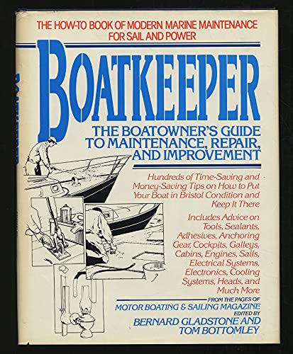 Beispielbild fr Boatkeeper : The Boatowner's Manual to Maintenance, Repair and Improvement zum Verkauf von Better World Books: West