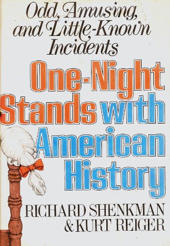 9780688035730: One-Night Stands With American History: Odd, Amusing, and Little-Known Incidents