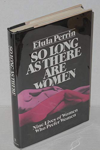So long as there are women (9780688035969) by Perrin, Elula
