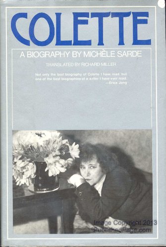 COLETTE: Free and Unfettered, A Biography