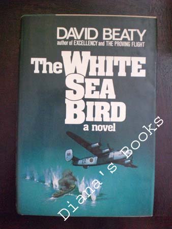 Imagen de archivo de The White Sea Bird a la venta por The Aviator's Bookshelf