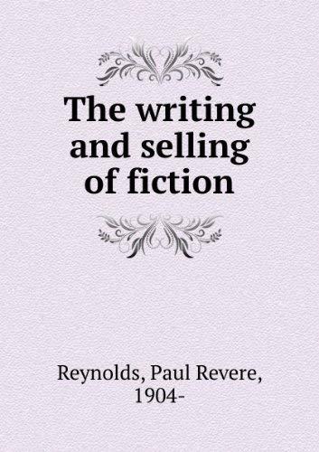 Stock image for The writing and selling of fiction for sale by Burke's Book Store