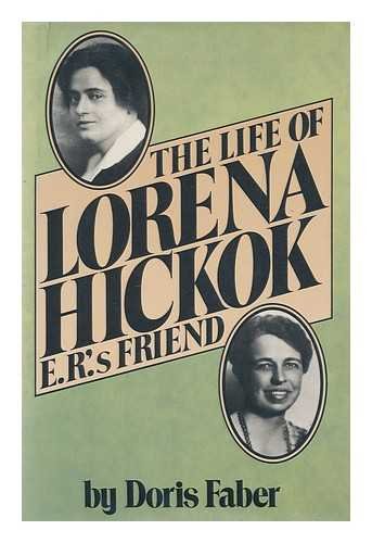 Stock image for The life of Lorena Hickok: E. R. 's friend for sale by 2Vbooks