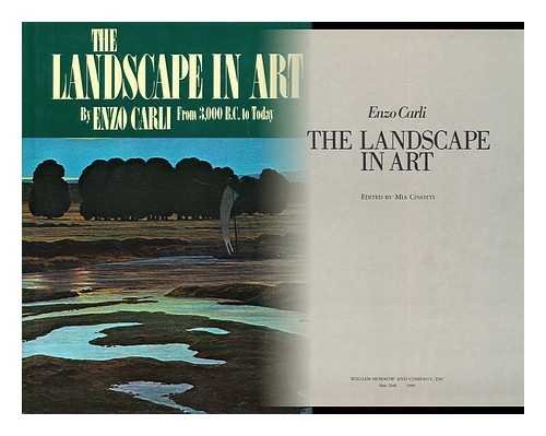 9780688036782: The Landscape in Art / Enzo Carli ; Edited by Mia Cinotti ; [Translated from the Italian by Mary Fitton]