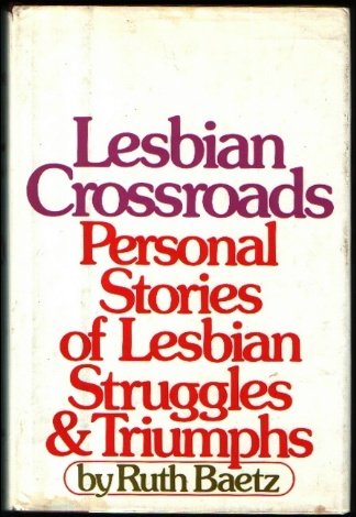 9780688037123: Title: Lesbian crossroads Personal stories of lesbian str
